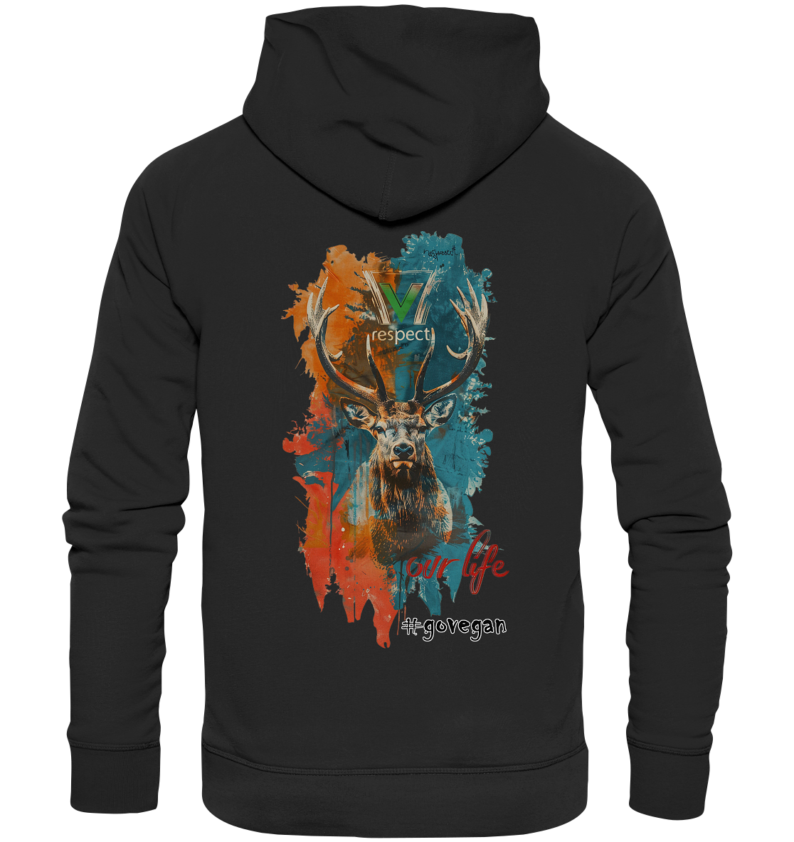 Motif "respect our life, go vegan" - unisex organic hoodie / hoodie