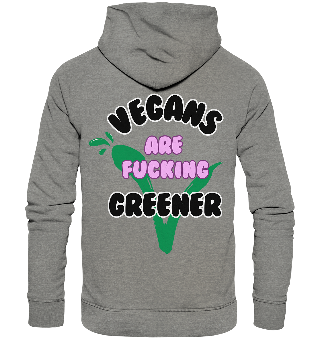 Motif "vegans are fucking greener" - unisex organic hoodie / hoodie
