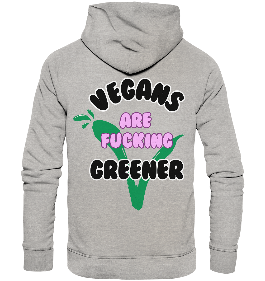 Motif "vegans are fucking greener" - unisex organic hoodie / hoodie