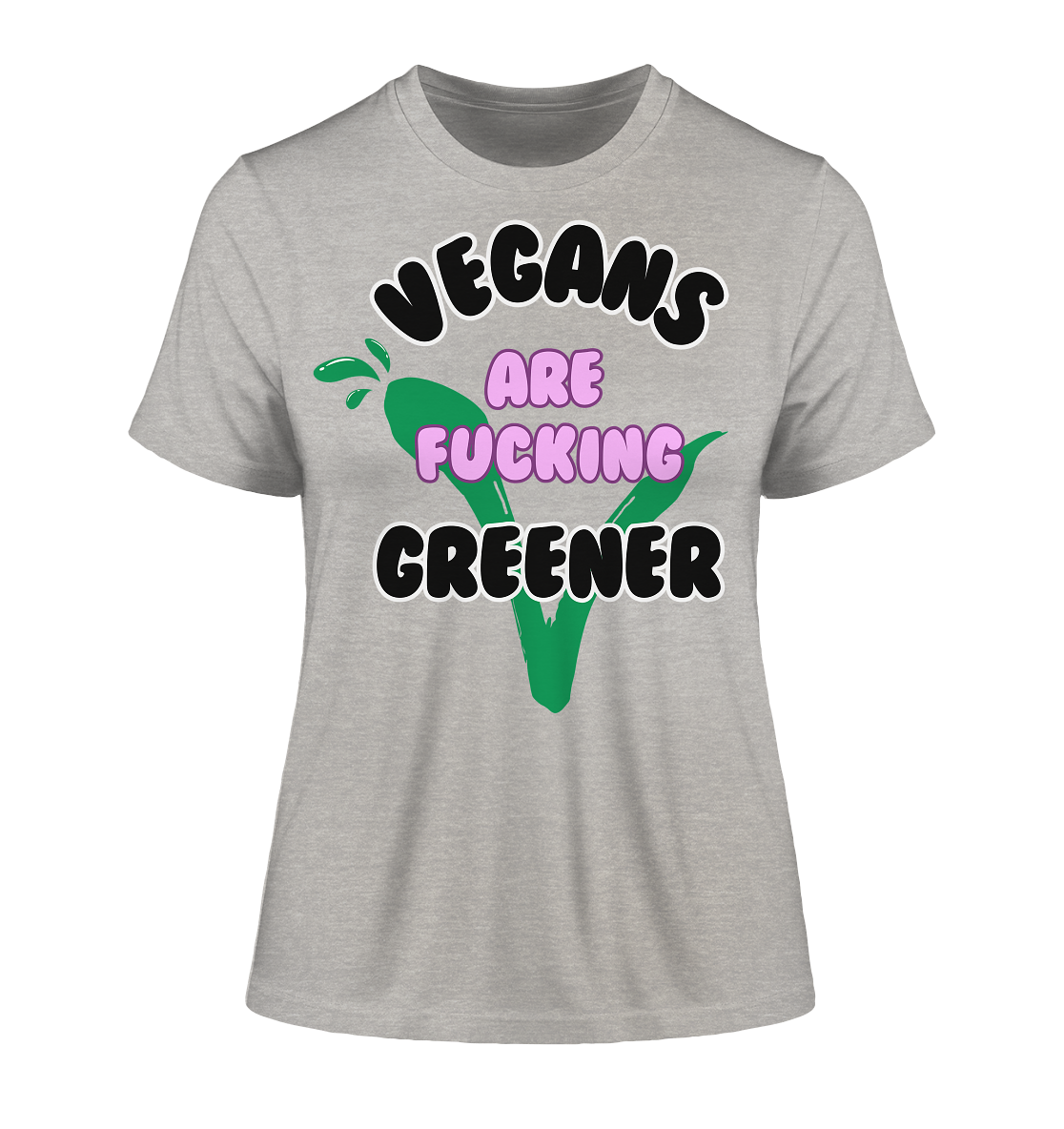 "vegans are fucking greener" motif - slim-fit women's organic T-shirt