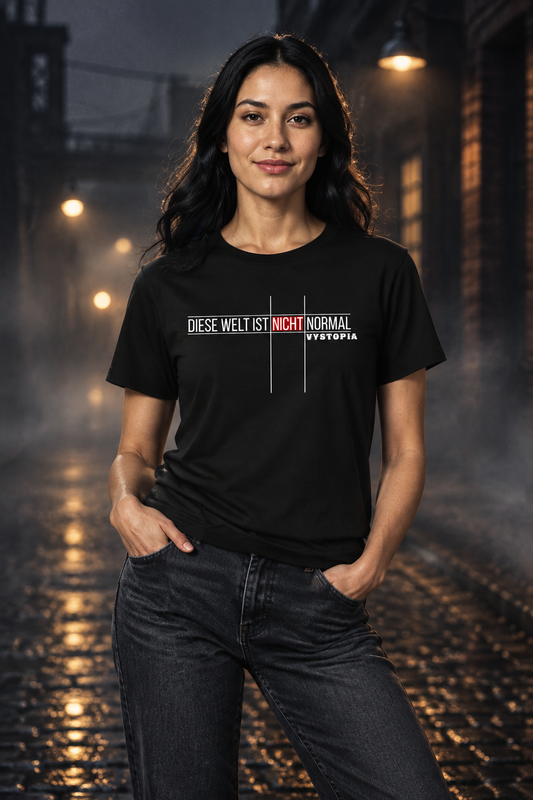 veganes Damen T-Shirt - "Diese Welt ist nicht normal" - Bio-Baumwolle - vegwear