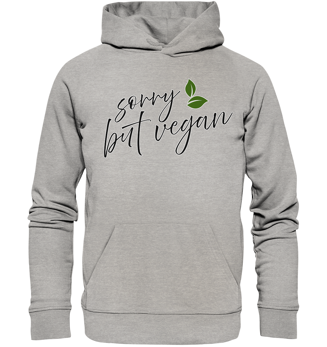 "Sorry but vegan" motif - unisex organic hoodie