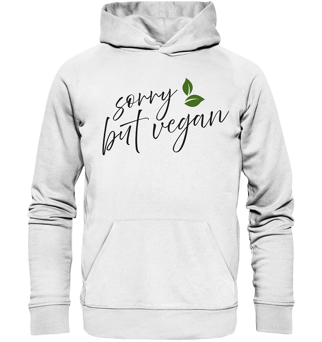 "Sorry but vegan" motif - unisex organic hoodie