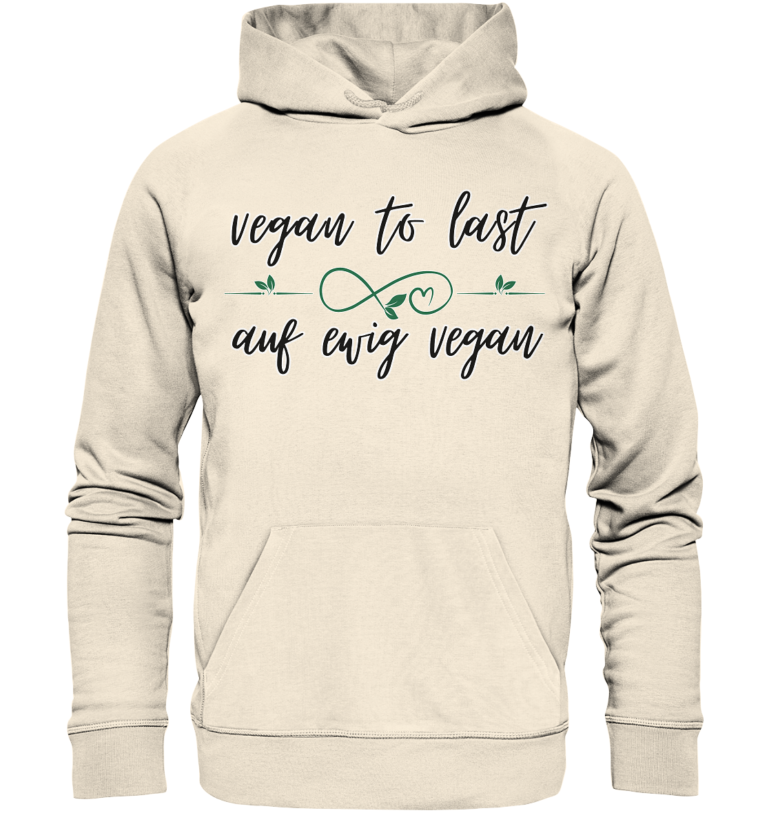 Motiv "vegan to last" - unisex Bio Hoodie / Kapuzenpulli