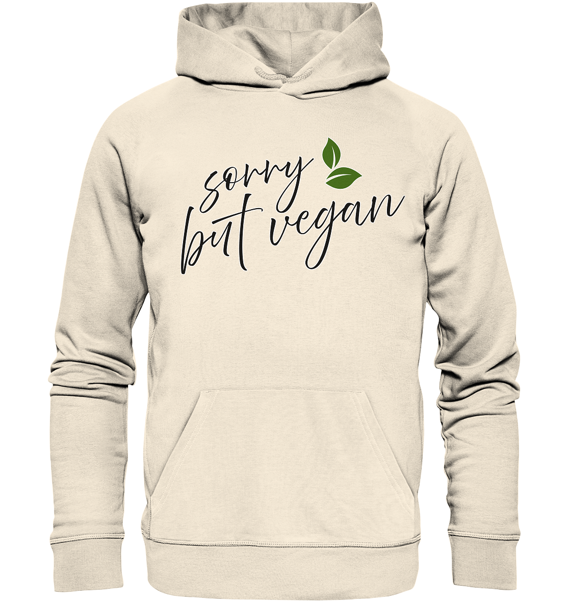 "Sorry but vegan" motif - unisex organic hoodie