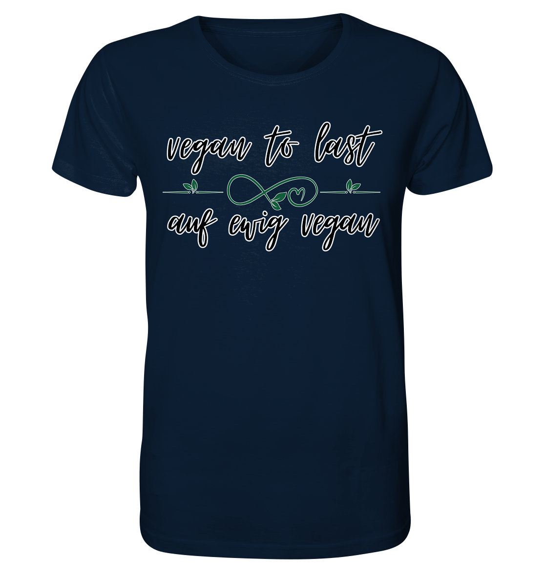 Motif "vegan to last" - unisex organic T-shirt