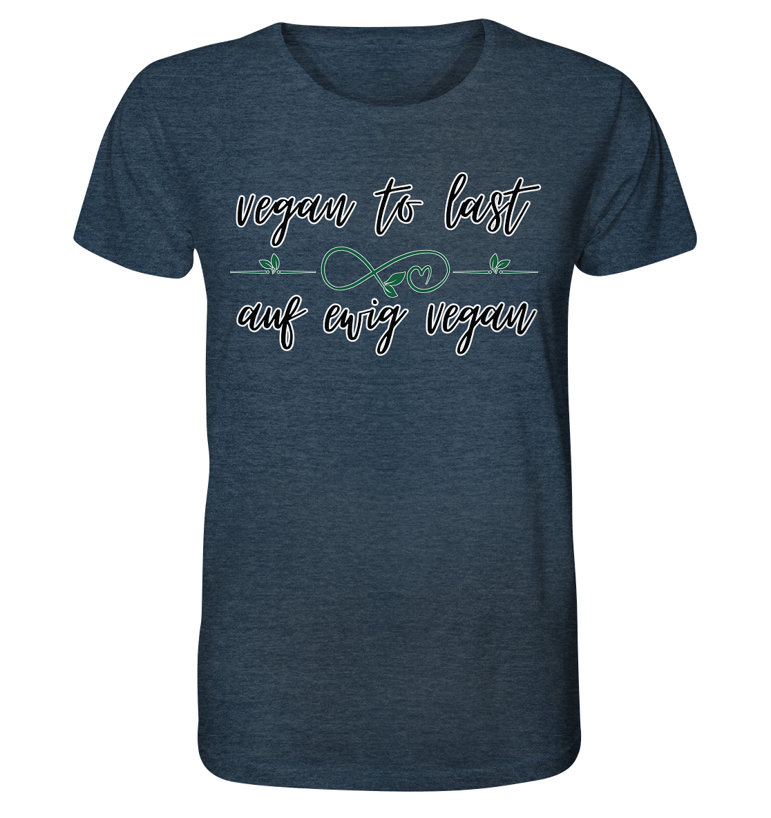 Motif "vegan to last" - unisex organic T-shirt