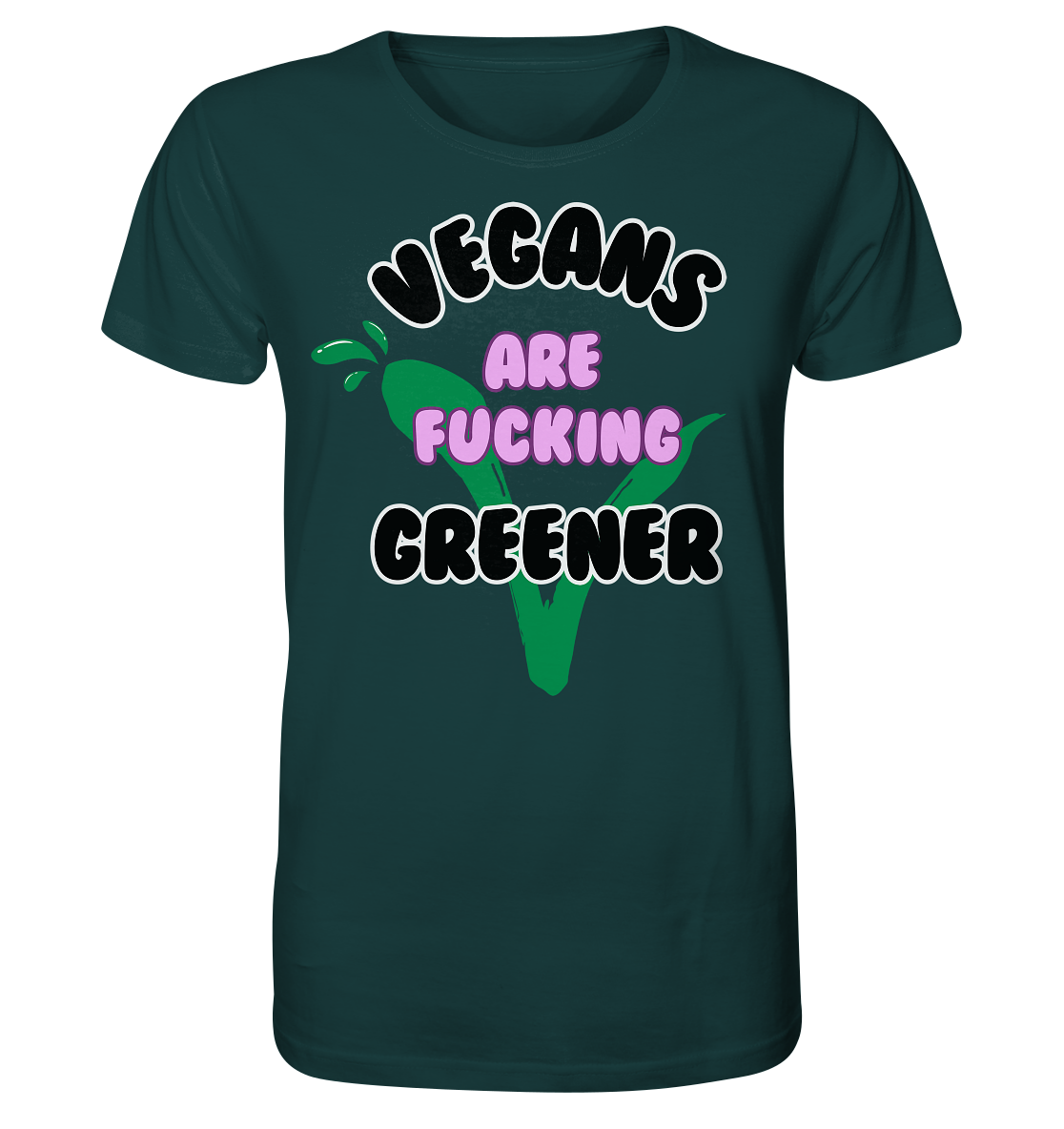 Motif "vegans are fucking greener" - unisex organic T-shirt
