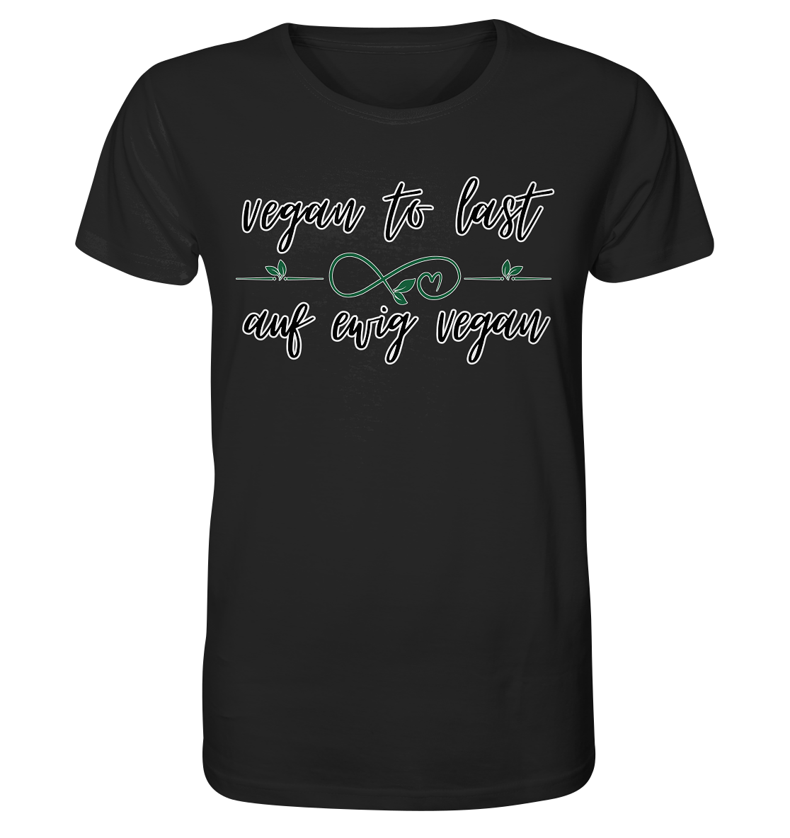 Motif "vegan to last" - unisex organic T-shirt