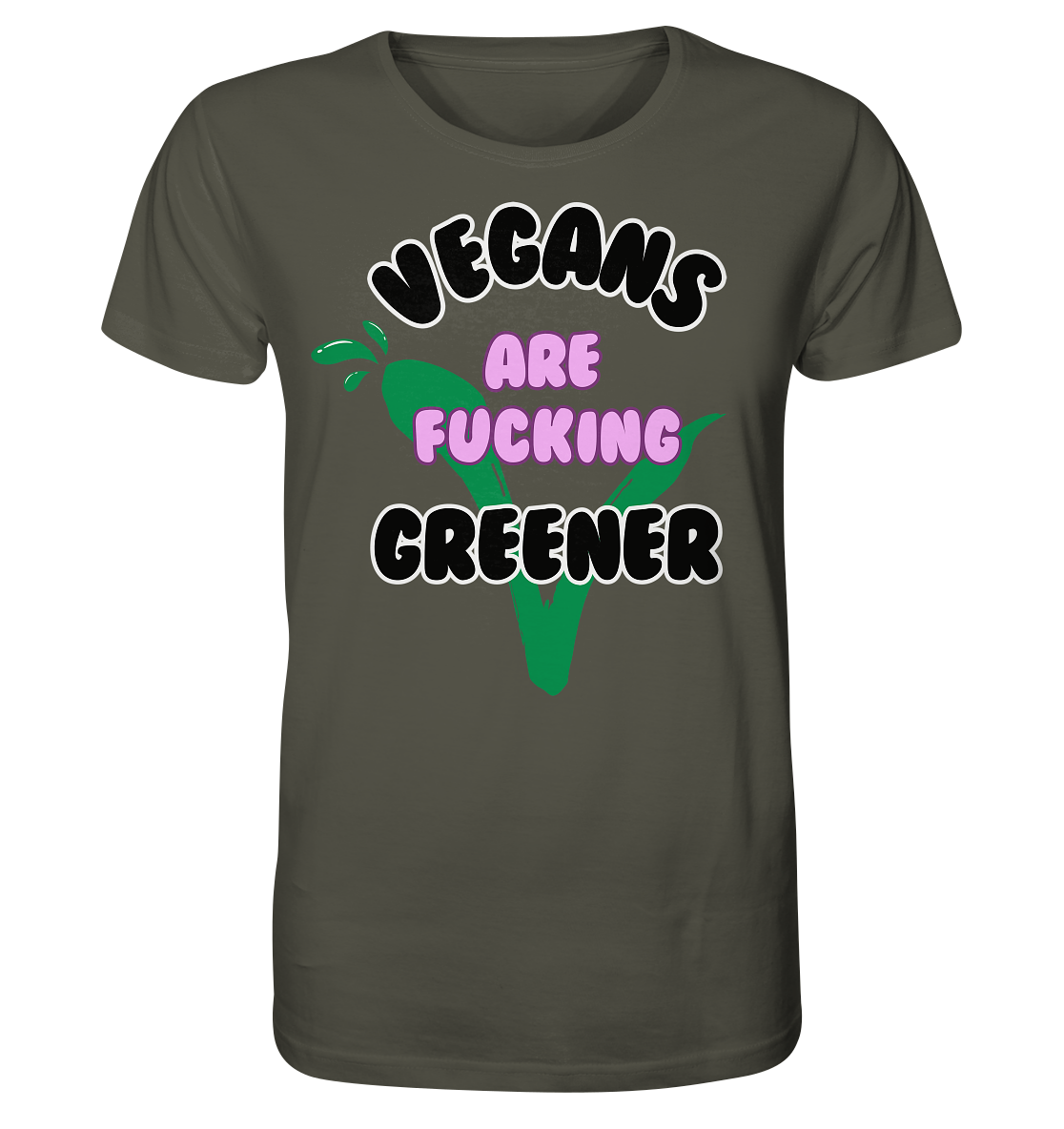 Motif "vegans are fucking greener" - unisex organic T-shirt