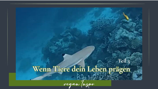 Wenn Tiere dein Leben prägen - Teil 3