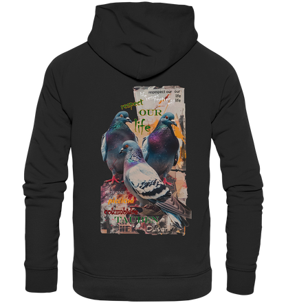Motif "respect our life - pigeons" - unisex organic hoodie / hooded sweatshirt