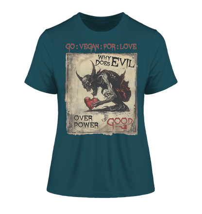Motiv "why does evil" - eng geschnittenes Damen Bio T-Shirt