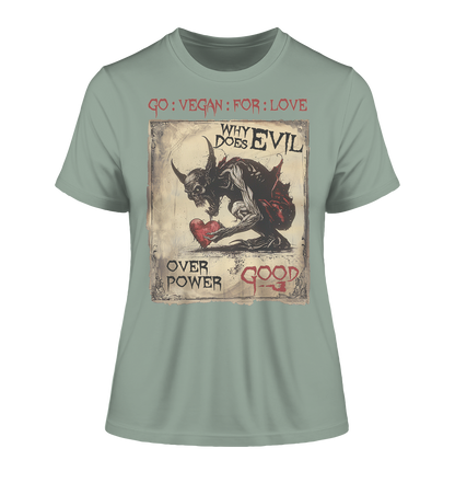 Motiv "why does evil" - eng geschnittenes Damen Bio T-Shirt