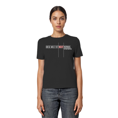 vegwear "Diese Welt ist nicht normal" - eng geschnittenes Damen Bio T-Shirt