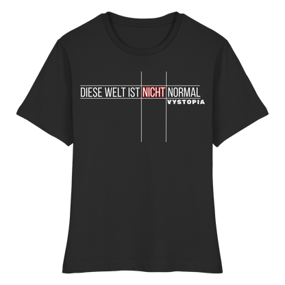 vegwear "Diese Welt ist nicht normal" - eng geschnittenes Damen Bio T-Shirt