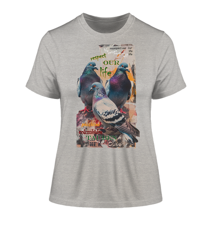 Motiv "respect our life - Tauben" - eng geschnittenes Damen Bio T-Shirt