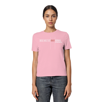 vegwear "Diese Welt ist nicht normal" - eng geschnittenes Damen Bio T-Shirt