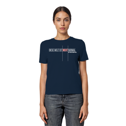 vegwear "Diese Welt ist nicht normal" - eng geschnittenes Damen Bio T-Shirt