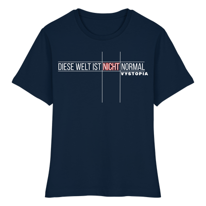 vegwear "Diese Welt ist nicht normal" - eng geschnittenes Damen Bio T-Shirt