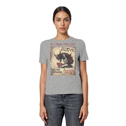 vegwear "why does evil" - eng geschnittenes Damen Bio T-Shirt