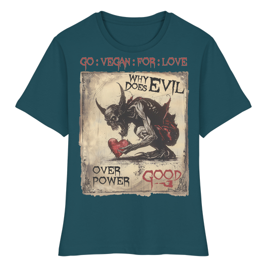 vegwear "why does evil" - eng geschnittenes Damen Bio T-Shirt