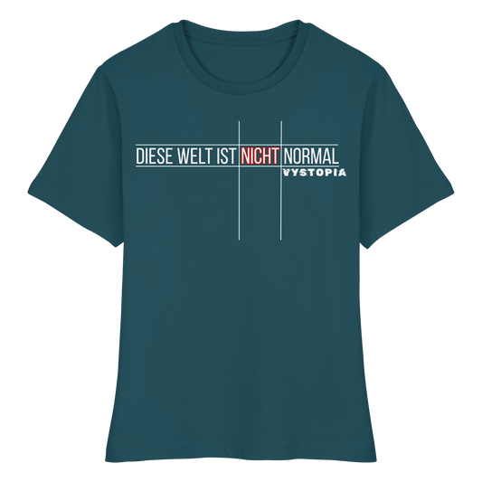 vegwear "Diese Welt ist nicht normal" - eng geschnittenes Damen Bio T-Shirt