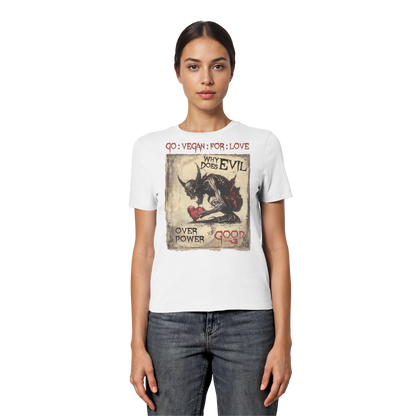 vegwear "why does evil" - eng geschnittenes Damen Bio T-Shirt