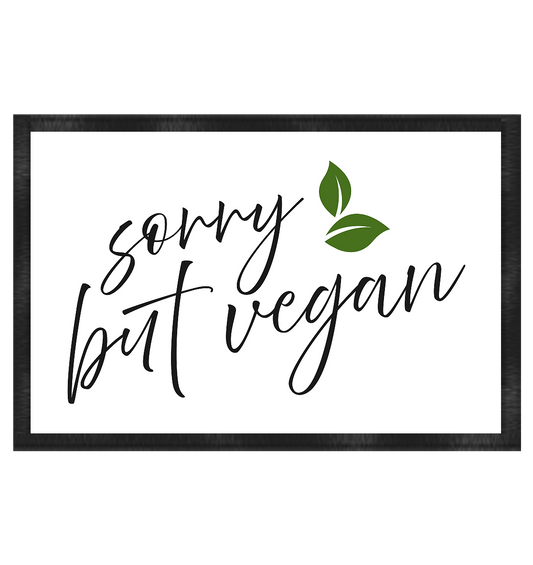 Motiv "sorry but vegan" - Fußmatte