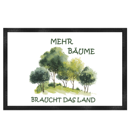 Motiv "mehr Bäume" - Fußmatte 60x40cm