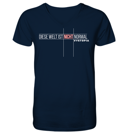veganes Herren T-Shirt mit V-Ausschnitt - "Diese Welt ist nicht normal" - Bio-Baumwolle - vegwear