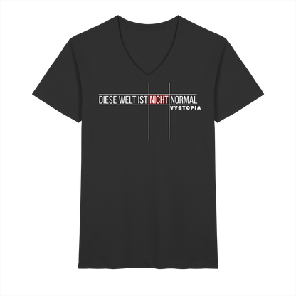 veganes Herren T-Shirt mit V-Ausschnitt - "Diese Welt ist nicht normal" - Bio-Baumwolle - vegwear
