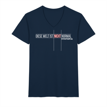 veganes Herren T-Shirt mit V-Ausschnitt - "Diese Welt ist nicht normal" - Bio-Baumwolle - vegwear