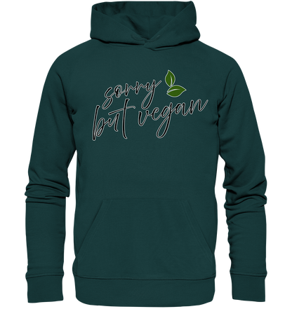 "Sorry but vegan" motif - unisex organic hoodie
