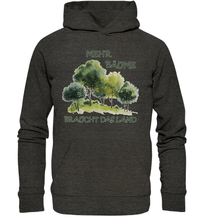Motiv "mehr Bäume" - unisex Bio Hoodie / Kapuzenpulli