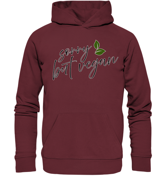 "Sorry but vegan" motif - unisex organic hoodie