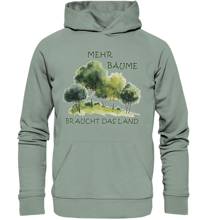 Motiv "mehr Bäume" - unisex Bio Hoodie / Kapuzenpulli
