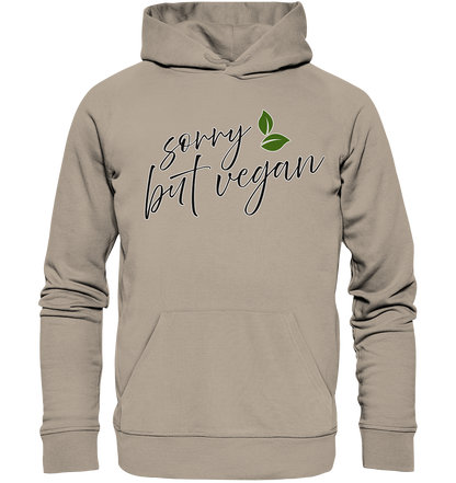 "Sorry but vegan" motif - unisex organic hoodie