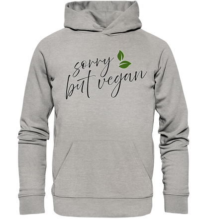 "Sorry but vegan" motif - unisex organic hoodie