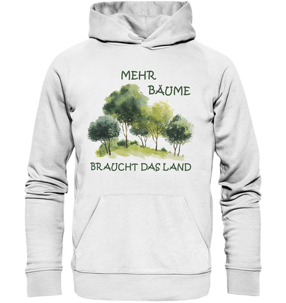 Motiv "mehr Bäume" - unisex Bio Hoodie / Kapuzenpulli