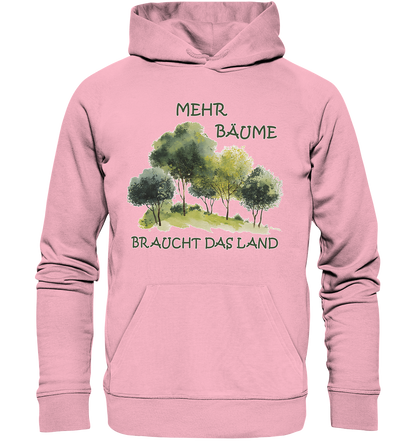 Motiv "mehr Bäume" - unisex Bio Hoodie / Kapuzenpulli