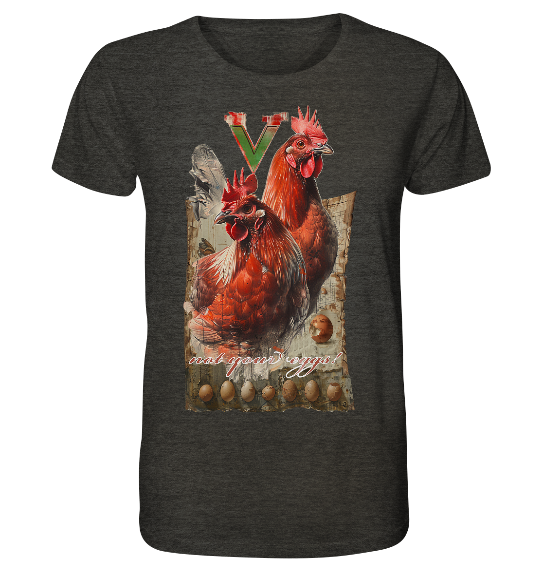 Motif "not your eggs" - unisex organic T-shirt