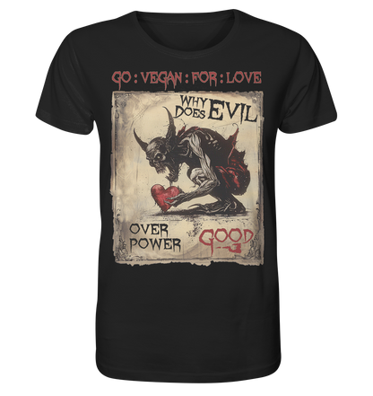 Motiv "why does evil" - unisex Bio T-Shirt