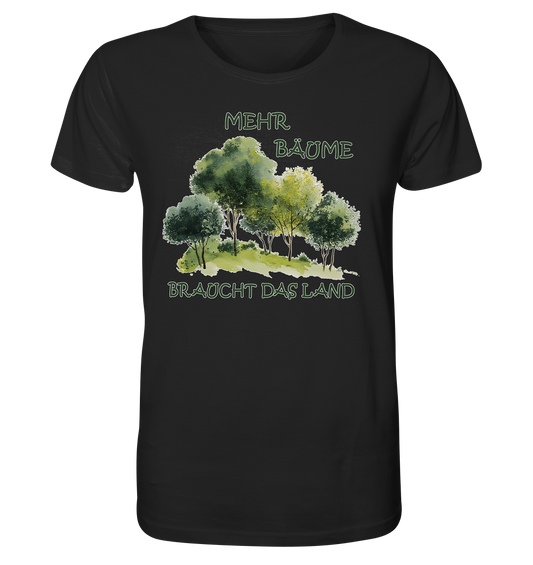 Motiv "mehr Bäume" - unisex Bio T-Shirt