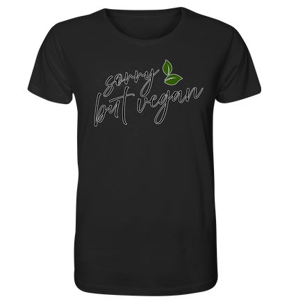 Motiv "sorry but vegan" - unisex Bio T-Shirt