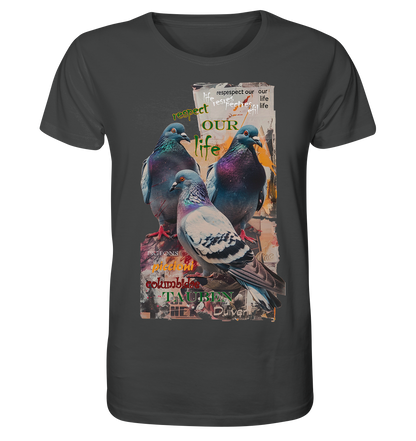 Motiv "respect our life - Tauben" - unisex Bio T-Shirt