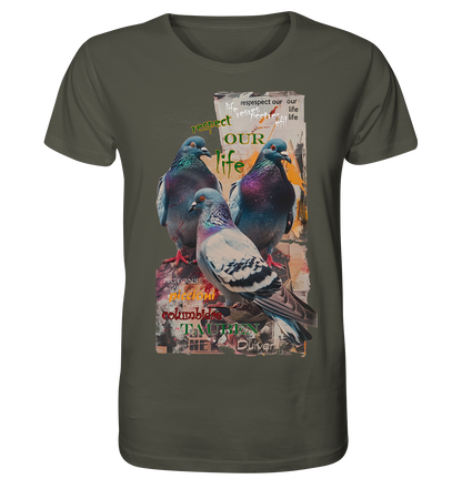Motiv "respect our life - Tauben" - unisex Bio T-Shirt