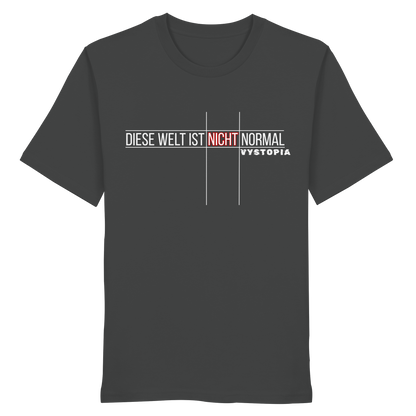 vegwear "Diese Welt ist nicht normal" - unisex Bio T-Shirt