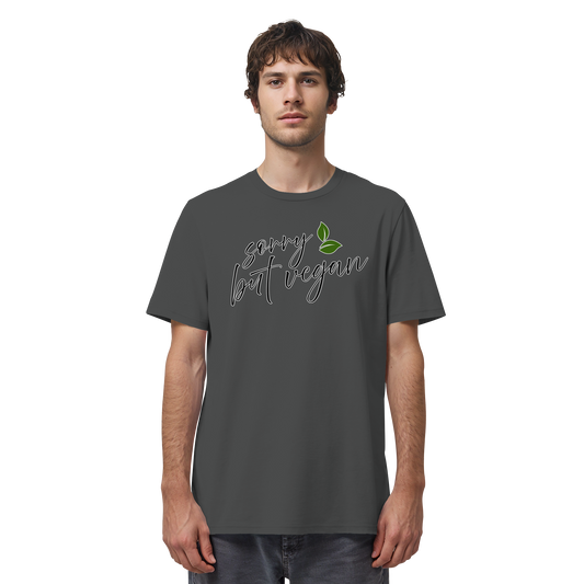 Motiv "sorry but vegan" - unisex Bio T-Shirt