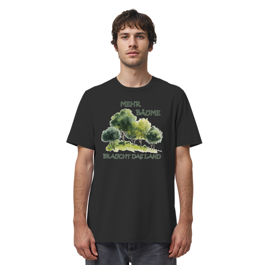 Motiv "mehr Bäume" - unisex Bio T-Shirt